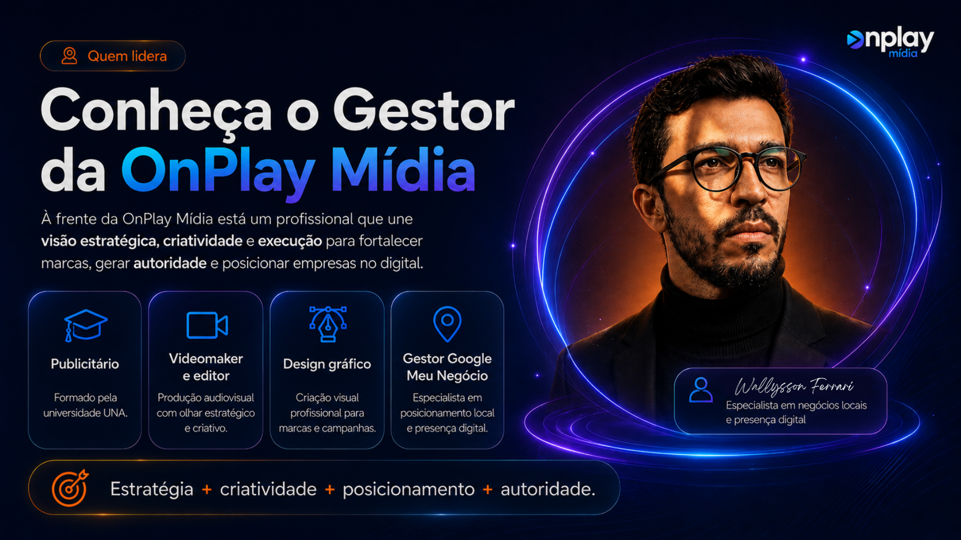 Wallysson Ferrari, gestor da OnPlay Mídia — publicitário, videomaker, designer e especialista em Google Meu Negócio